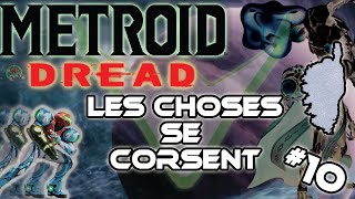 Metroïd Dread // #10 - Les choses se corsent  // Découverte PlayThrough