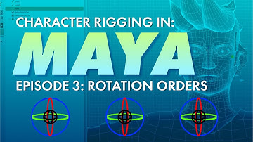Character Rigging in Maya! Episode 3 -  Fixing the Rotation Orders