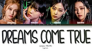 [ALMOST CORRECT] aespa Dreams Come True Lyrics (에스파 Dreams Come True 가사)