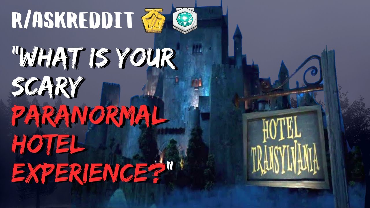 Scary Paranormal Haunted Hotel Experience Story | r/askreddit real ...