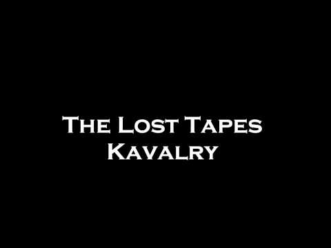 The lost tapes Kavalry