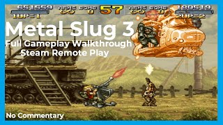 Metal Slug 3 - Steam Remote Play - Full Gameplay Walkthrough - No Commentary Gameplay | Steam PC