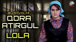 Qora atirgul 2-mavsum “LOLA”