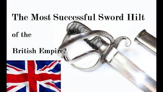 The Most Successful Sword Hilt in the British Empire?