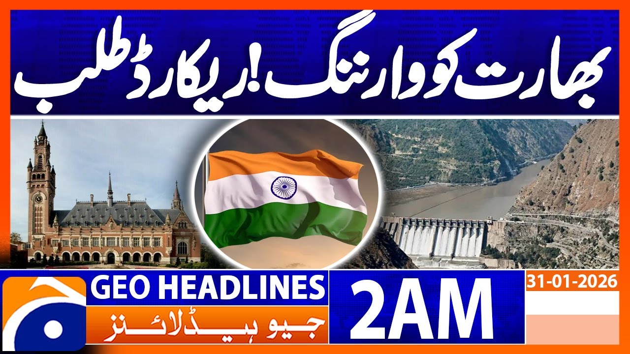International Court of Arbitration has ordered India | Headlines Geo News 2 AM (31 Jan 2026)