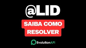 @LID SAIBA COMO RESOLVER - EVOLUTION API - ATUALIZAÇÃO DA META