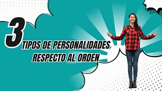 Los 3 tipos de personas respecto al orden