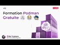 Formation gratuite podman  by formini  part 02