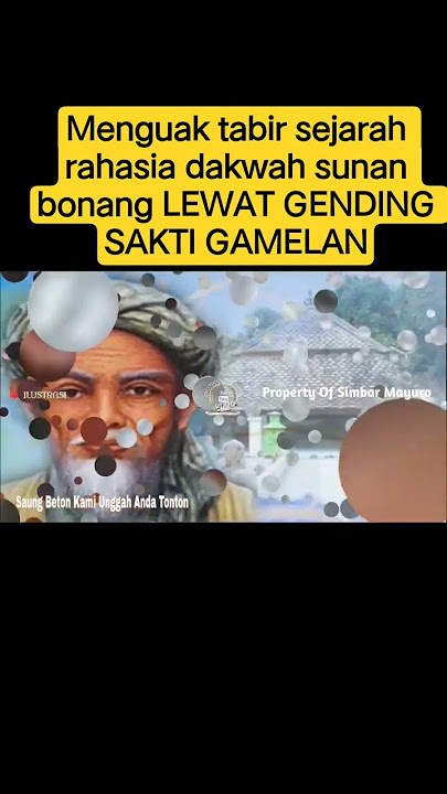 🇮🇩History of Sunan Bonang's Life Journey, Preaching Strategy Through Gending Sakti Gamelan #walis...