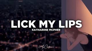 Lick My Lips - Katharine McPhee | Lyrics