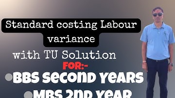 Labour variance for BBS 2nd, MBS 2nd sem tu question