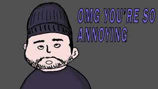 OMG You're So Annoying | Frenemies Animation