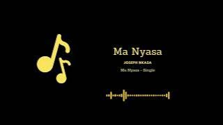 Joseph Nkasa - Ma Nyasa (Audio)