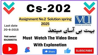 Cs-202 Assignment  Solution No 2 💯 percent correct solution with Details Explanation