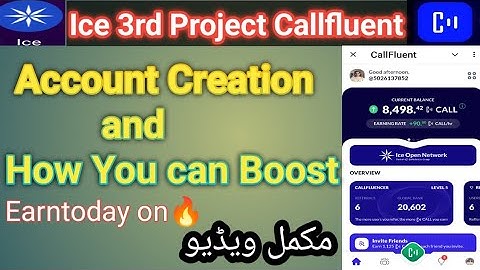 Ice 3rd Project Call fluent account creation|How you can boost your earning|Call fluent airdrop.
