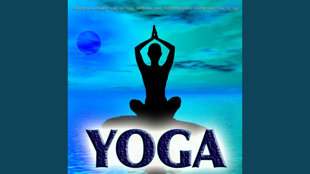 Yoga Piano Music YouTube