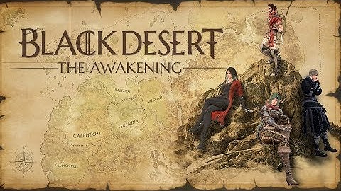 BLACK DESERT : THE AWAKENING - EP.1 - "THE GALE"