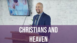 Christians and Heaven — sermon from Grants Pass Baptist Church