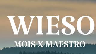 MOIS X MAESTRO - WIESO ft. ALBOZZ [Lyrics Video]