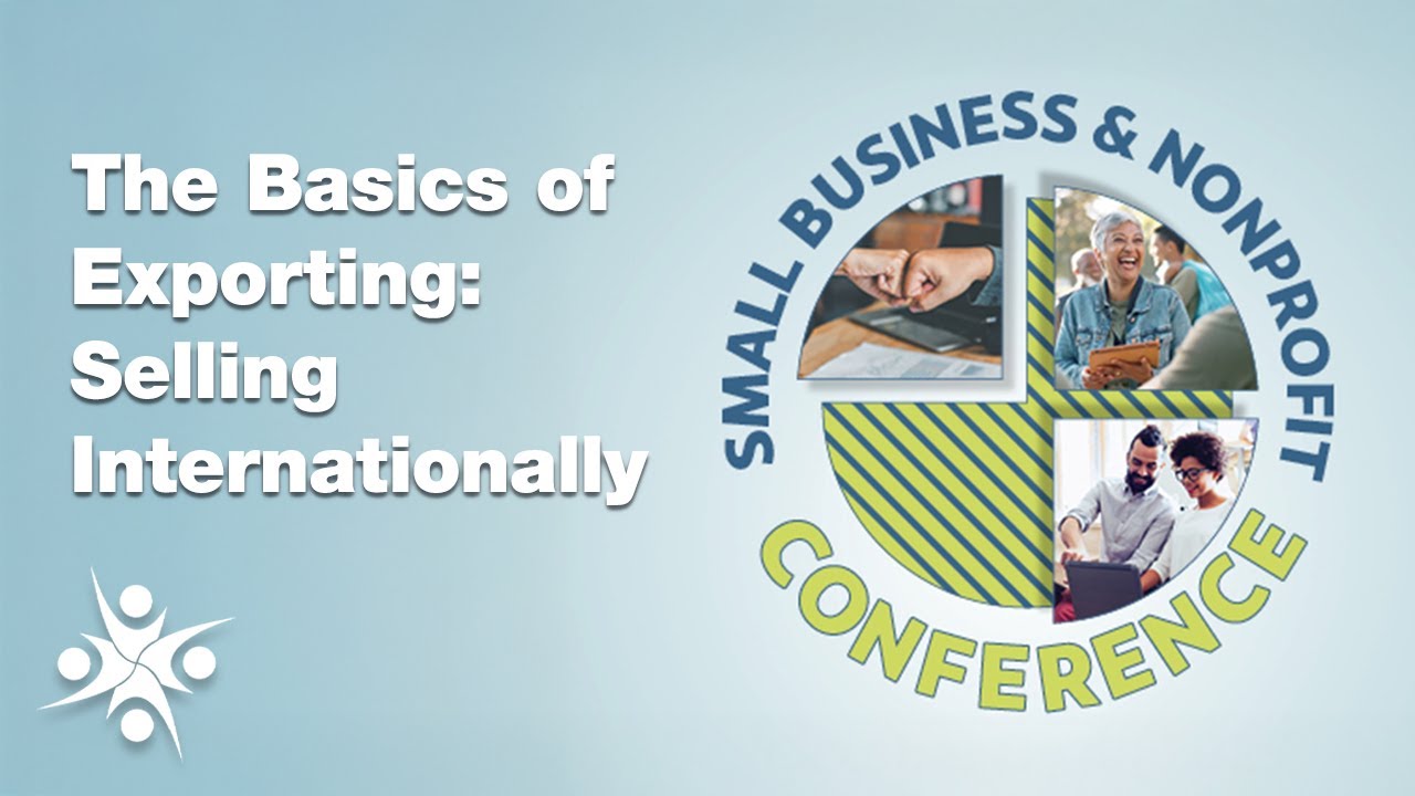 The Basics of Exporting  Selling Internationally