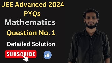 JEE Advanced 2024 (Paper 1) || Question 1