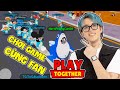 PHONG CẬN CHƠI GAME CÙNG FAN CÁ CON YÊU DẤU TRONG PLAY TOGETHER