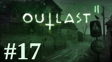 Outlast 2 Playthrough part 17