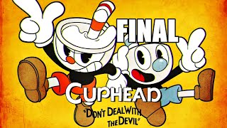 THE DELICIOUS ENDING | Cuphead #7 (ENDING) [FIRST TIME PLAYING] - NO COMMENTARY