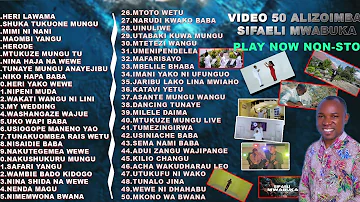 VIDEO GOSPEL SONGS- 50 ZA SIFAELI MWABUKA,PLAY NOW NON-STOP