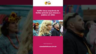 Netflix lança sequência de thriller polonês que chocou o público em 2024 #Shorts