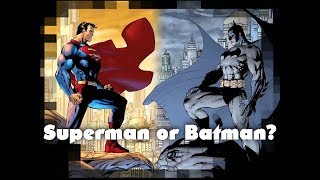 Superman or Batman?