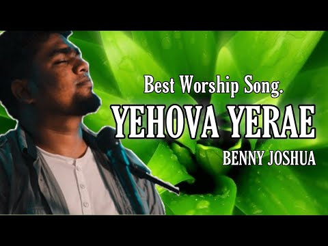 Yehova yire enakellam neere  yegovah yirae    PsBenny Joshua  Tamil Worship song 