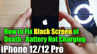 How to Fix Black Screen of Death  Battery Not Charging on iPhone 12/12 Pro