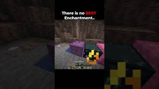 There is no BEST Enchantment.. #minecraft