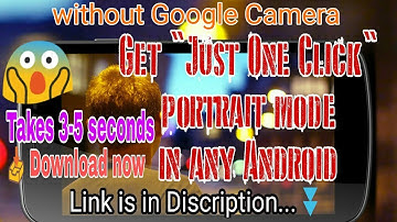 How to get portrait mode (Dslr mode)without google camera just one tap in any android | tech wanders