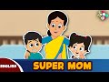 Super Mom - Anokhi Mummy | Mothers Day Special | English Moral Stories | Kids Stories | PunToon Kids