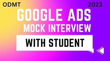 Google Ads Mock Interview 2023 - Google Ads Interview Questions 2023 - ODMT Student with Subhash Sir
