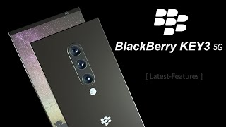 BlackBerry KEY3 (5G)  Video | Latest Features | Triple Camera | Full Specifications!