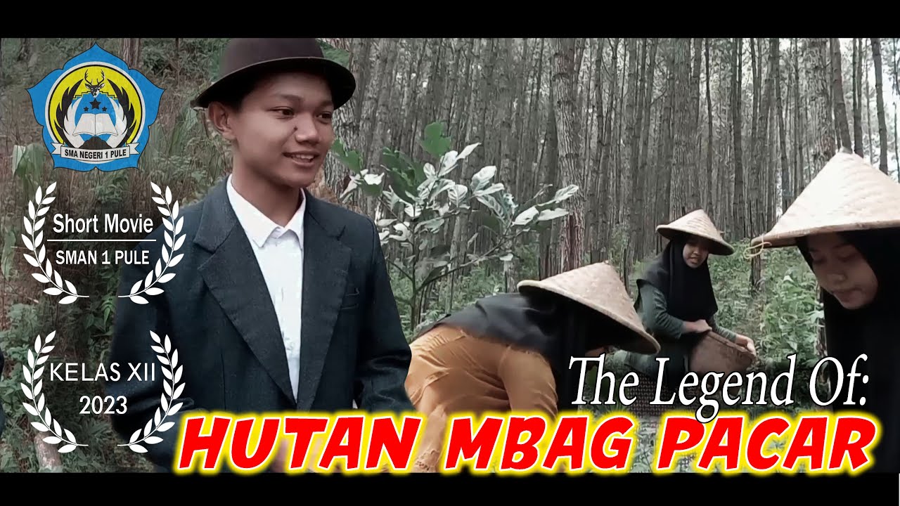 LEGENDA ASAL MULA HUTAN MBAG PACAR - SHORT MOVIE SMAN 1 PULE - YouTube