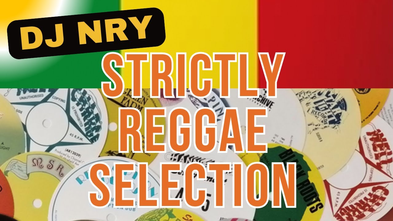 Strictly Reggae Selection by DJ NrY - YouTube