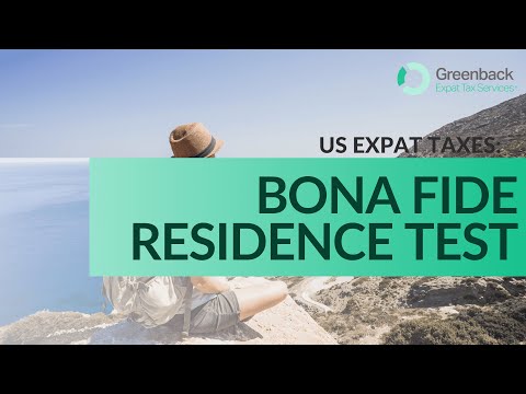 Bona Fide Residence test explained for US expats - 1040 Abroad