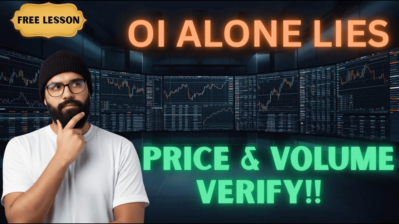 OI Alone Lies! Price & Volume Verify | Open Interest Trading Explained (Hindi)