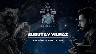 Subutay Yılmaz Ercesi̇ne