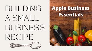 Building A Small Business Recipe With Apple Business Essentials