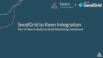 SendGrid to Keen Integration Part 3: How to Build an Email Marketing Dashboard