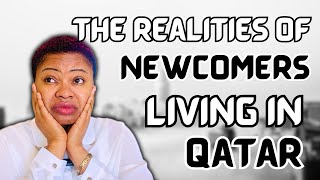 REALITIES of NEWCOMERS Living In Qatar | The Real Struggles