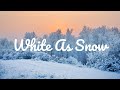 WHITE AS SNOW LYRICS mp3