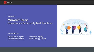Webinar: Microsoft Teams Governance & Security Best Practices