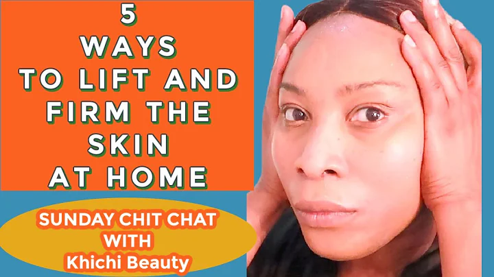 5 WAYS TO LIFT AND FIRM THE SKIN AT HOME SUNDAY CH...
