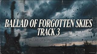 Atmospheric Electric Guitar Ballad Motion - Ballad of Forgotten Skies (Track 3)
